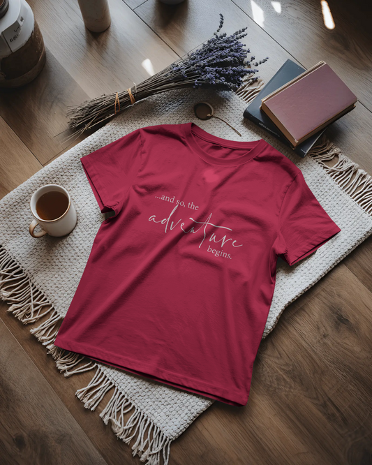 “...and so, the adventure begins.” Step into comfort and confidence — one bold tee at a time.